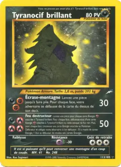 Tyranocif brillant 113/105 · Neo Destiny