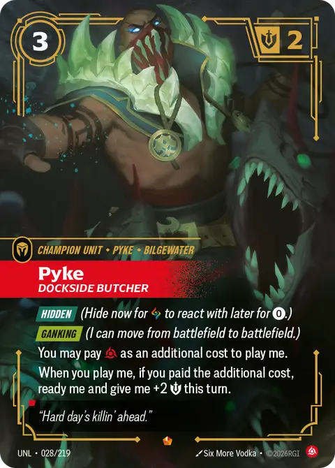 Pyke, Dockside Butcher UNL-028/219 · Déchaînement
