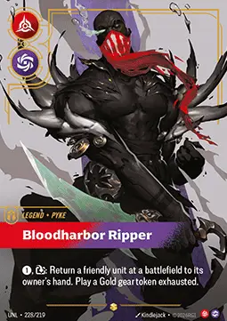 Pyke, Bloodharbor Ripper UNL-228/219 · Déchaînement