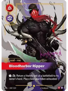 Pyke, Bloodharbor Ripper UNL-228*/219 · Déchaînement