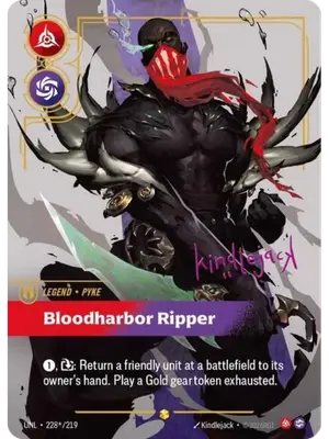 Pyke, Bloodharbor Ripper UNL-228*/219 · Déchaînement